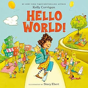 Image du vendeur pour Hello World! by Corrigan, Kelly [Hardcover ] mis en vente par booksXpress