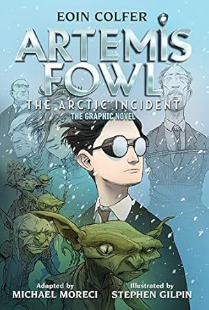 Seller image for Artemis Fowl The Arctic Incident (Graphic Novel, The) by Colfer, Eoin, Moreci, Michael [Hardcover ] for sale by booksXpress