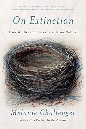 Imagen del vendedor de On Extinction: How We Became Estranged from Nature by Challenger, Melanie [Paperback ] a la venta por booksXpress