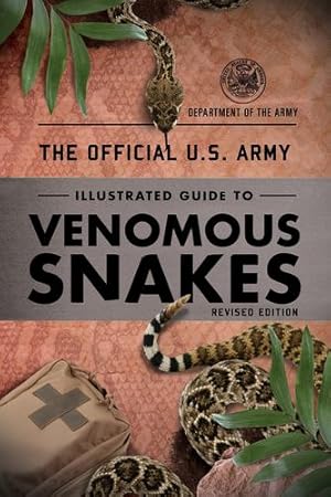 Bild des Verkufers fr The Official U.S. Army Illustrated Guide to Poisonous Snakes by Department of the Army [Paperback ] zum Verkauf von booksXpress