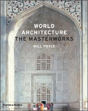 Imagen del vendedor de World Architecture: The Masterworks by Pryce, Will [Hardcover ] a la venta por booksXpress