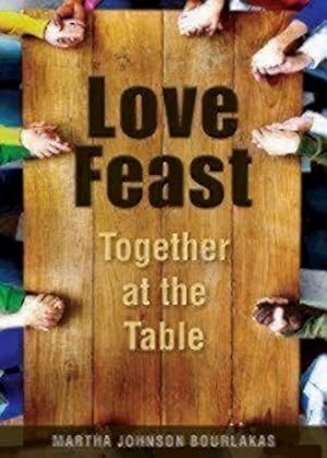 Imagen del vendedor de Love Feast: Together at the Table by Bourlakas, Martha Johnson [Paperback ] a la venta por booksXpress