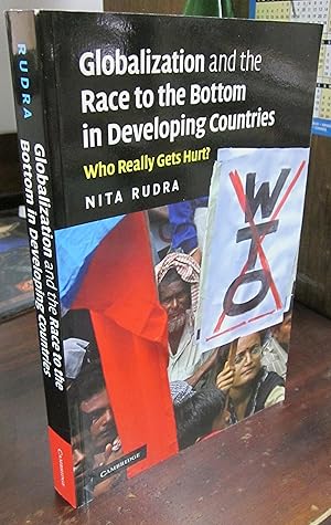 Image du vendeur pour Globalization and the Race to the Bottom in Developing Countries: Who Really Gets Hurt? mis en vente par Atlantic Bookshop