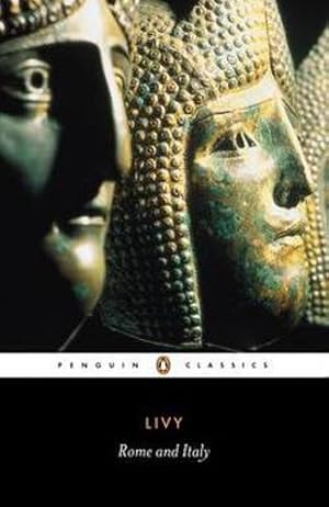 Seller image for Rome and Italy: Books VI-X of the History of Rome from its Foundation (Penguin Classics) (Bks.6-10) by Livy, Titus [Paperback ] for sale by booksXpress