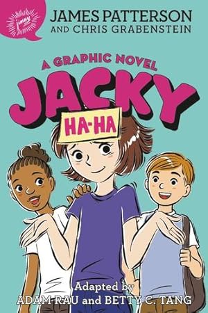 Seller image for Jacky Ha-Ha: A Graphic Novel by Patterson, James, Grabenstein, Chris [Paperback ] for sale by booksXpress