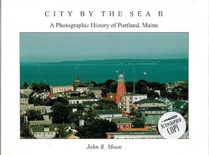 City By The Sea II: A Photographic History of Portland Maine II - SIGNED