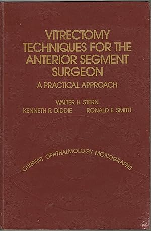 Vitrectomy Techniques for the Anterior Segment Surgeon: A Practical Approach (Current Ophthalmolo...