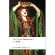 Image du vendeur pour The Tragedy of Macbeth: The Oxford Shakespeare The Tragedy of Macbeth mis en vente par eCampus