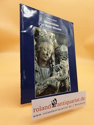 Bild des Verkufers fr Marienbilder im Ulmer Mnster / Franz X. Schmid zum Verkauf von Roland Antiquariat UG haftungsbeschrnkt