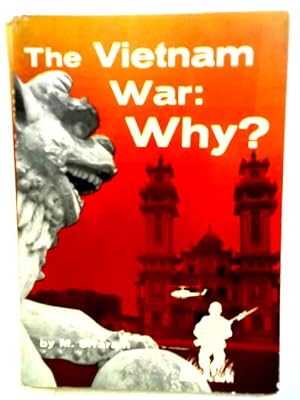 Imagen del vendedor de The Vietnam War: Why? a la venta por World of Rare Books
