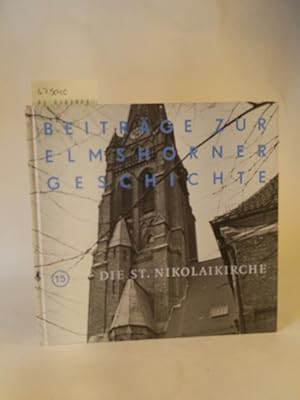 Seller image for Beitrge zur Elmshorner Geschichte. Band 15: Die St. Nikolaikirche for sale by ANTIQUARIAT Franke BRUDDENBOOKS