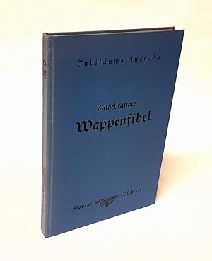 Bild des Verkufers fr Hildebrandts Wappenfibel. Kurze Zusammenstellung der wichtigsten heraldischen Grundstze. Mit 54 Textabbildungen und 6 bunten Wappentafeln. Herausgegeben vom "Herold" zu Berlin, Verein fr Geschlechter-, Wappen- und Siegelkunde. Jubilums-Ausgabe 1887-1937. zum Verkauf von Antiquariat Dennis R. Plummer