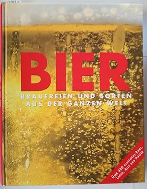 Bier - Brauereien und Sorten aus der ganzen Welt