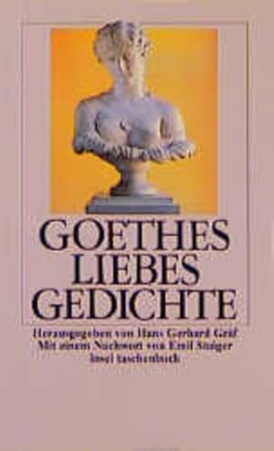 Goethes Liebesgedichte (insel taschenbuch)