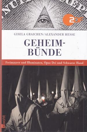 Geheimbünde. Freimaurer und Illuminaten, Opus Dei und Schwarze Hand.