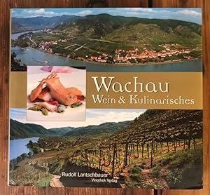 Bild des Verkufers fr Wachau: Wein und Kulinarisches zum Verkauf von Antiquariat Liber Antiqua