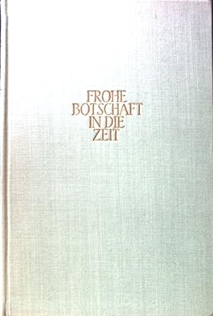 Seller image for Frohe Botschaft in die Zeit. Ein Jahrbuch als letztes Vermchtnis; for sale by books4less (Versandantiquariat Petra Gros GmbH & Co. KG)