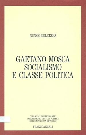 Bild des Verkufers fr Gaetano Mosca socialismo e classe sociale. zum Verkauf von FIRENZELIBRI SRL