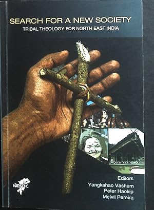 Seller image for Search for a New Society: tribal Theology for North East India. for sale by books4less (Versandantiquariat Petra Gros GmbH & Co. KG)