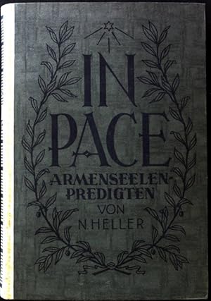 Immagine del venditore per In Pace - Armenseelen-Predigten gehalten in der Kirche zur Schnen Unsern Lieben Frau zu Ingolstadt. venduto da books4less (Versandantiquariat Petra Gros GmbH & Co. KG)