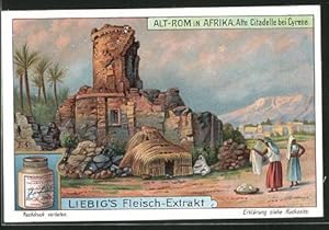 Bild des Verkufers fr Sammelbild Liebig, Alt-Rom in Afrika, Alte Citadelle bei Cyrene zum Verkauf von Bartko-Reher