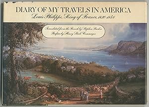 Immagine del venditore per Diary of My Travels in America: Louis Philippe, King of France, 1830-1848 venduto da Between the Covers-Rare Books, Inc. ABAA