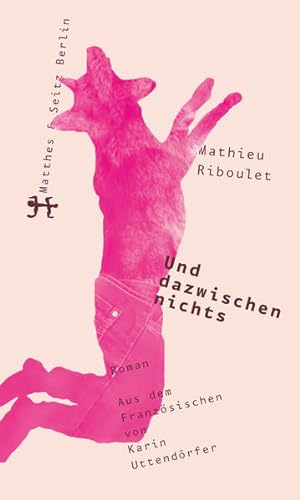 Seller image for Und dazwischen nichts. Roman. Aus dem Franzsischen von Karin Uttendrfer. for sale by A43 Kulturgut