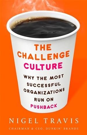 Seller image for Challenge Culture : Why the Most Successful Organizations Run on Pushback for sale by GreatBookPricesUK