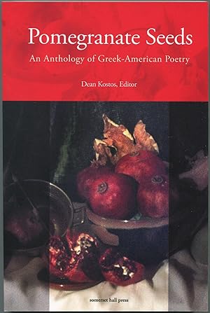 Bild des Verkufers fr Pomegranate Seeds: An Anthology of Greek-American Poetry zum Verkauf von Between the Covers-Rare Books, Inc. ABAA