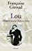 Seller image for Lou : Histoire d'une femme libre [FRENCH LANGUAGE - Soft Cover ] for sale by booksXpress
