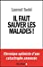 Image du vendeur pour Il Faut Sauver Les Malades !: Chronique Optimiste d'Une Catastrophe Annoncée (Documents Societe) (French Edition) [FRENCH LANGUAGE] Paperback mis en vente par booksXpress