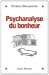 Bild des Verkufers fr Psychanalyse Du Bonheur (Essais) (French Edition) [FRENCH LANGUAGE] Paperback zum Verkauf von booksXpress