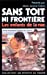 Seller image for Sans toit, ni frontiere: Les enfants de la rue (Collection "Les Enfants du fleuve") (French Edition) [FRENCH LANGUAGE] Paperback for sale by booksXpress