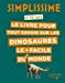 Imagen del vendedor de Simplissime - Le livre pour tout savoir sur les dinosaures le + facile du monde [FRENCH LANGUAGE - Hardcover ] a la venta por booksXpress