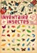 Bild des Verkufers fr Inventaire illustré des insectes [FRENCH LANGUAGE - Soft Cover ] zum Verkauf von booksXpress