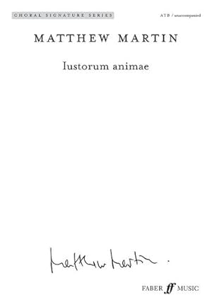 Seller image for Iustorum animae (Lower Voice Choir) [Choral Signature Series] (Latin Edition) by Matthew Martin [Sheet music ] for sale by booksXpress