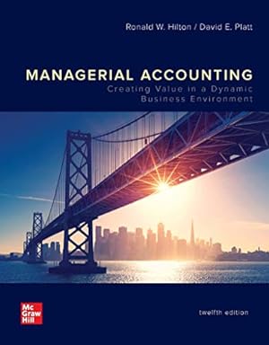Seller image for LooseLeaf for Managerial Accounting: Creating Value in a Dynamic Business Environment by Hilton Proffesor Prof, Ronald W, Platt, David [Loose Leaf ] for sale by booksXpress