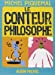 Bild des Verkufers fr Le Conteur Philosophe (A.M. Alb.Ill.C.) (French Edition) [FRENCH LANGUAGE - Soft Cover ] zum Verkauf von booksXpress