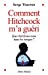 Seller image for Comment Hitchcock M'a Gueri (Essais) (French Edition) [FRENCH LANGUAGE] Paperback for sale by booksXpress