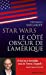 Bild des Verkufers fr Star Wars : Le coté obscur de l'Amérique [FRENCH LANGUAGE - Soft Cover ] zum Verkauf von booksXpress