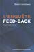 Seller image for L'Enquete Feed Back - Edition Revue et Mise a Jour [FRENCH LANGUAGE - Soft Cover ] for sale by booksXpress