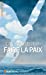 Seller image for Faire la paix [FRENCH LANGUAGE] Mass Market Paperback for sale by booksXpress