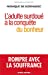 Bild des Verkufers fr L'adulte surdoué à la conquete du bonheur - Rompre avec la souffrance (French Edition) [FRENCH LANGUAGE - Soft Cover ] zum Verkauf von booksXpress