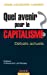 Seller image for Quel avenir pour le capitalisme ?: Analyse et synthèse des débats actuels [FRENCH LANGUAGE - Soft Cover ] for sale by booksXpress