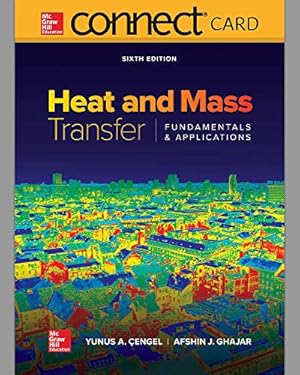 Seller image for Connect Access Card for Heat and Mass Transfer: Fundamentals and Applications by Cengel Dr., Yunus A., Ghajar, Afshin J. [Unknown Binding ] for sale by booksXpress