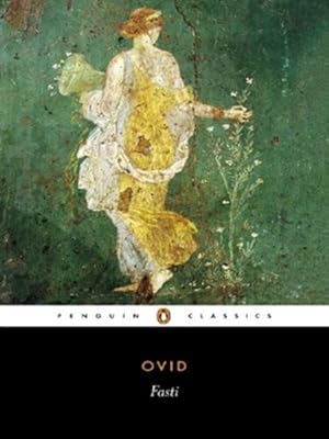 Seller image for Fasti (Penguin Classics) by Ovid, Boyle, Anthony J., Woodard, Roger D. [Paperback ] for sale by booksXpress