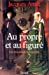 Bild des Verkufers fr Au propre et au figure: Une histoire de la propriete (French Edition) [FRENCH LANGUAGE - Soft Cover ] zum Verkauf von booksXpress