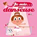 Image du vendeur pour Je suis une danseuse [FRENCH LANGUAGE - No Binding ] mis en vente par booksXpress