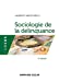 Imagen del vendedor de Sociologie de la délinquance [FRENCH LANGUAGE - Soft Cover ] a la venta por booksXpress