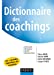 Imagen del vendedor de Dictionnaire des coachings - Concepts, pratiques, outils, perspectives [FRENCH LANGUAGE - Soft Cover ] a la venta por booksXpress